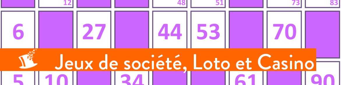 Jeux de société, loto et casino