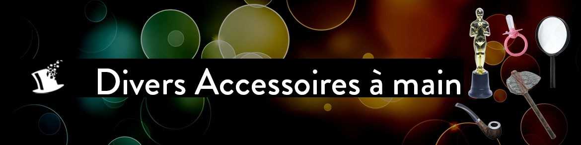 Divers accessoires