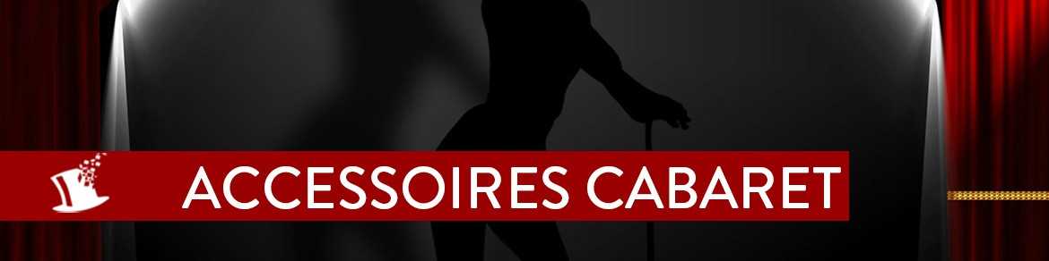 Accessoires Cabaret